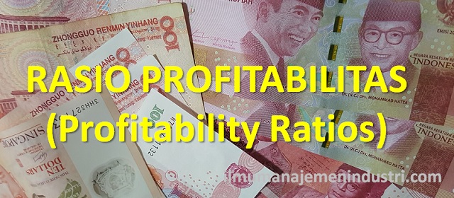 Pengertian Rasio Profitabilitas dan jenis-jenis Profitability Ratio